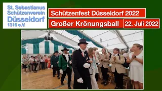 Düsseldorf Schützenfest 2022 - Grosser Krönungsball am 22. Juli 2022 / St.Sebastianus Schützenverein