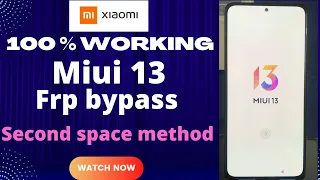 MIUI 13 Frp Bypass / Google Account Remove . Second Space Method. 100% Working , also work miui 12.5