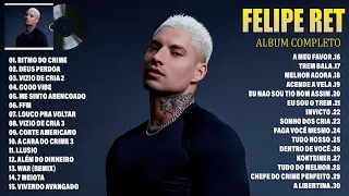 Filipe Ret 2023 - Musica Novo 2023 - Filipe Ret As Melhores Músicas Novas 2023