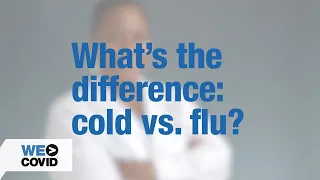 Ask The Doctor: What's the difference: cold vs. flu?