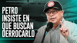 La Otra Cara de la Moneda: Presidente Petro insiste en que buscan tumbar su Gobierno