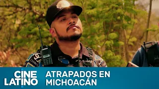 Atrapados en Michoacán | Resumen | Cinelatino