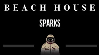 Beach House • Sparks (CC) 🎤 [Karaoke] [Instrumental Lyrics]