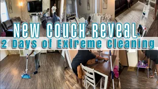 WE GOT A NEW COUCH! Extreme Clean with Me for Two Days 🧽🧽