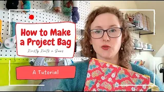 How to make a Project Bag: A Tutorial / Kirsty Knits n Sews / Perfect Size for Socks