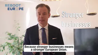 Reboot Europe: Stronger businesses, stronger European Union