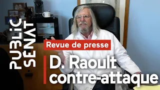 D. Raoult contre-attaque