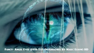 Fancy- Angel Eyes (2016 Ext.Originalmix By Marc Eliow) HD