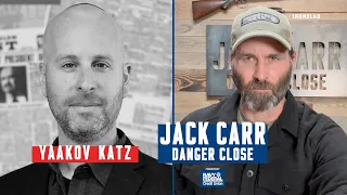 Israeli Military Expert Yaakov Katz - Danger Close with Jack Carr