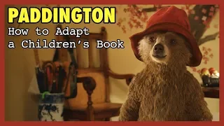 Paddington: How to Adapt a Children's Book | Video Essay