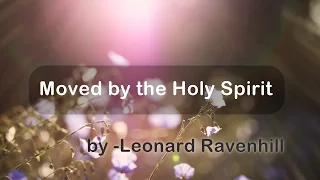 Leonard Ravenhill - Moved by the Holy Spirit | Full Sermon