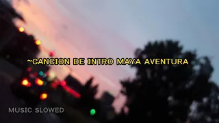 ~ᴄᴀɴᴄɪᴏɴ ᴅᴇ ɪɴᴛʀᴏ ᴍᴀʏᴀ ᴀᴠᴇɴᴛᴜʀᴀ ~cancion de intro maya aventura