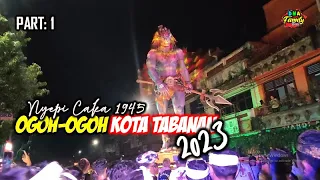 Pengerupukan Ogoh Ogoh Kota Tabanan 2023 Nyepi Caka 1945 Part:1 (DNA Family Bali)