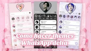 ⛓🍧Como hacer themes para WhatsApp Delta NOVIEMBRE 2021 +themes aesthetic