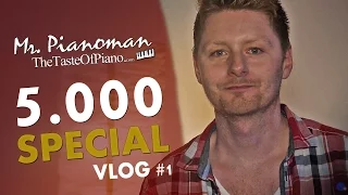 5000 Subscriber Special • Mr. Pianoman | TheTasteOfPiano • Piano Vlog #1