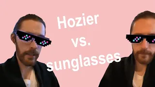 Hozier vs. sunglasses (TikTok Live, 17 March 2021)