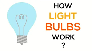 How Light Bulbs Work?