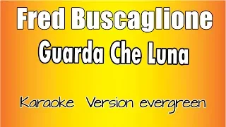 Fred Buscaglione -  Guarda Che Luna  (Versione Karaoke Academy Italia)