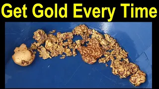 How To Find Gold Every Time - 5 Keys to Prospecting Success - How To Find Your Own Gold Nuggets