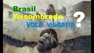 20 lugares assombrados no Brasil