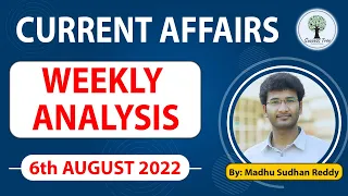 Current Affairs | Weekly Analysis | 6th August 2022