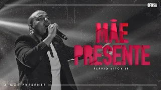 Mãe Presente - Flavio Vitor Jr. (Ao Vivo Em São Paulo)