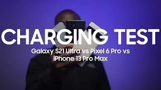 S21 Ultra vs Pixel 6 Pro vs iPhone 13 Pro Max | Battery Charging Test