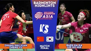 FINAL ! Zhang / Zheng (CHN) vs Baek / Lee (KOR) Badminton Asia Championships 2024