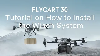 DJI FlyCart 30 Tutorials: How to Install the Winch System