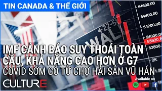 🔴TIN CANADA & TG 27 /07 | IMF hạ dự báo tăng trưởng, cảnh báo 'suy thoái' toàn cầu