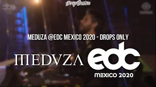 MEDUZA @EDC Mexico 2020 - Drops Only