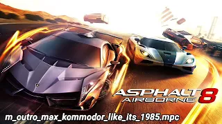 Asphalt 8 OST - Max Kommodor - Like It's 1985 (Outro Version)