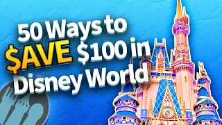 50 Ways to Save $100 in Disney World