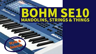 Mandolins, Strings and things on the Bohm SE10 keyboard.