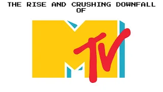 The Rise and Crushing Downfall of MTV | Video Essay