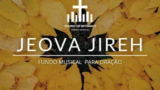 Fundo musical - Jeova jireh Aline barros | Temer porque fundo musical | Fundo musical para oração