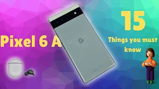 Pixel 6a:  First 15 things to do | Tips and Tricks