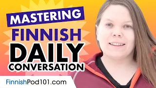 Mastering Daily Finnish Conversations - Speaking like a Native
