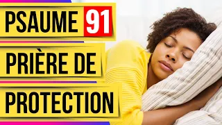 Prière de protection divine Psaume 91 (versets bibliques pour dormir)(les psaumes puissants)