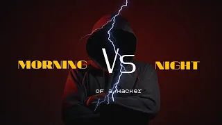 MORNING ☀️ VS NIGHT 🌙 of a hacker 🧑‍💻 | hacker status attitude | #enter10room