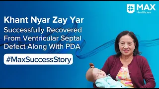 Surgery for Ventricular Septal Defect │ Patient Success Story │ Max Hospital, Saket