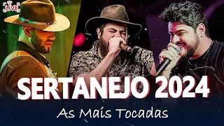 MELHORES MUSICAS 2024 🎼 SERTANEJO 2024 MAIS TOCADAS | AS MELHORES DO SERTANEJO UNIVERSITÁRIO