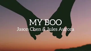 My Boo by Jason Chen & Jules Aurora | Lyrics