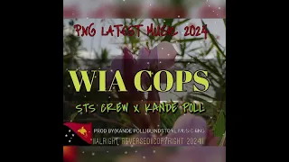 WIA COPS [2024🇵🇬Music]_STS Crew ft. Kande Poll @BlindStone Music