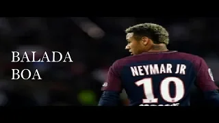 Neymar Jr •  Balada Boa - Gusttavo Lima • Skills & Goals