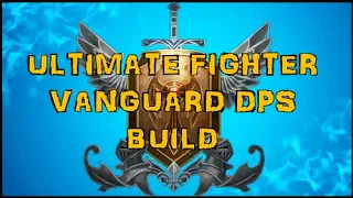 Ultimate fighter vanguard dps build! AOE and single target. HC VOS. Mod 21. Neverwinter