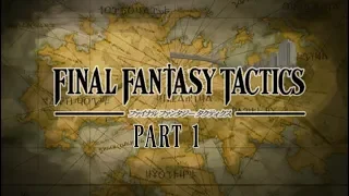 Play Some Final Fantasy Tactics - Episode 1