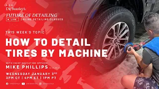 How to Detail Tires by Machine | 🔴 LIVE Online Detailing Class with Mike Phillips