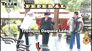 Trovejou Daquele Lado - TRIO FEDERAL, (Gravado na Fazenda Holanda)