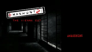 Manhunt 2: The Vienna Cut - Scene #1: Awakening